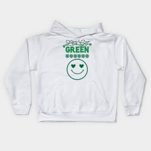 Saint Patricks Day, Lets Get Green Kids Hoodie